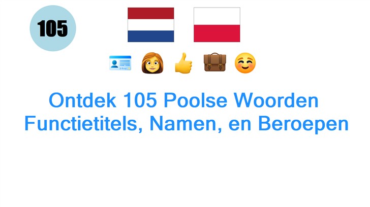Ontdek 105 Poolse Woorden: Functietitels, Namen, en Beroepen
